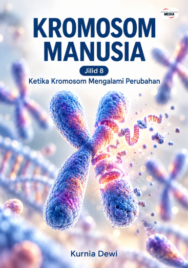 Kromosom Manusia Jilid 8 Ketika Kromosom Mengalami Perubahan