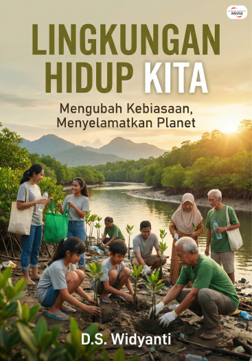 Lingkungan Hidup Kita: Mengubah Kebiasaan, Menyelamatkan Planet