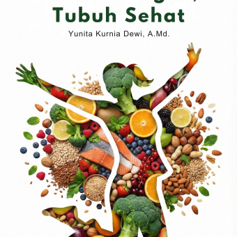 MAKAN BERGIZI, TUBUH SEHAT