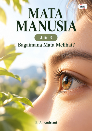 Mata Manusia Jilid 3 Bagaimana Mata Melihat?