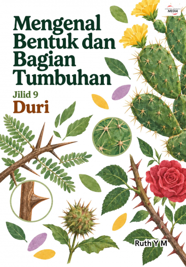 Mengenal Bentuk dan Bagian Tumbuhan Jilid 9 Duri