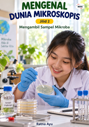 Mengenal Dunia Mikroskopis Jilid 2 Mengambil Sampel Mikroba