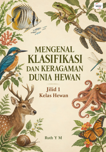 Mengenal Klasifikasi dan Keragaman Dunia Hewan Jilid 1 Kelas Hewan