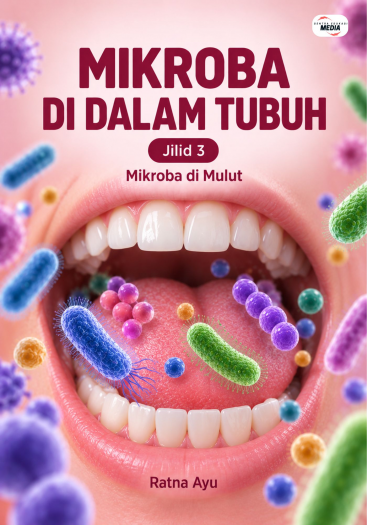 Mikroba di Dalam Tubuh Jilid 3 Mikroba di Mulut