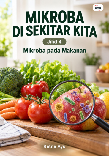 Mikroba di Sekitar Kita Jilid 4 Mikroba pada Makanan