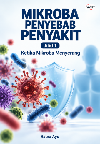 Mikroba Penyebab Penyakit Jilid 1 Ketika Mikroba Menyerang