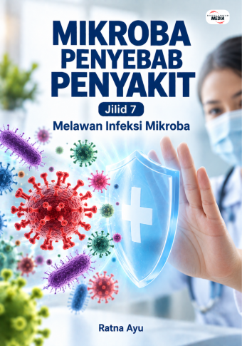 Mikroba Penyebab Penyakit Jilid 7 Melawan Infeksi Mikroba
