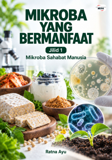 Mikroba yang Bermanfaat Jilid 1 Mikroba Sahabat Manusia