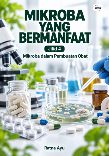 Mikroba yang Bermanfaat Jilid 4 Mikroba dalam Pembuatan Obat