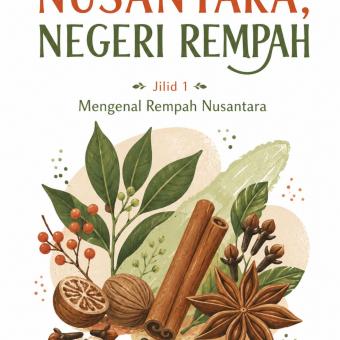 Nusantara Negeri Rempah Jilid 1 Mengenal Rempah Nusantara