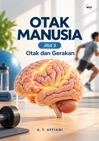 Otak Manusia Jilid 3 Otak dan Gerakan
