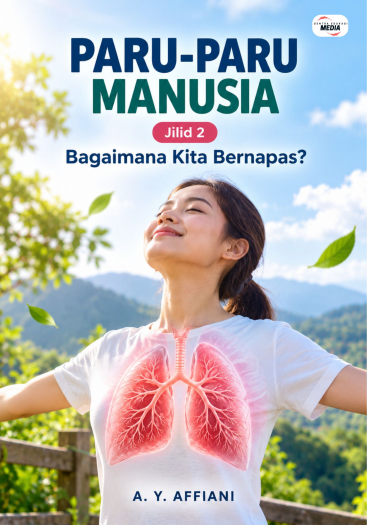 Paru-Paru Manusia Jilid 2 Bagaimana Kita Bernapas?