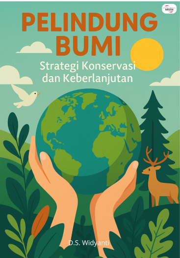 Pelindung Bumi: Strategi Konservasi Dan Keberlanjutan