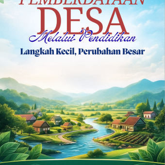Pemberdayaan Desa Melalui Pendidikan: Langkah Kecil, Perubahan Besar