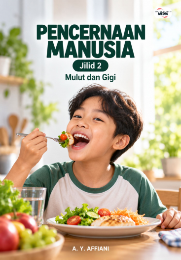 Pencernaan Manusia Jilid 2 Mulut dan Gigi