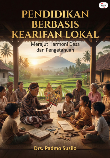 Pendidikan Berbasis Kearifan Lokal: Merajut Harmoni Desa Dan Pengetahuan