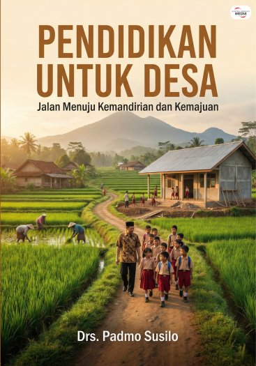 Pendidikan Untuk Desa: Jalan Menuju Kemandirian Dan Kemajuan