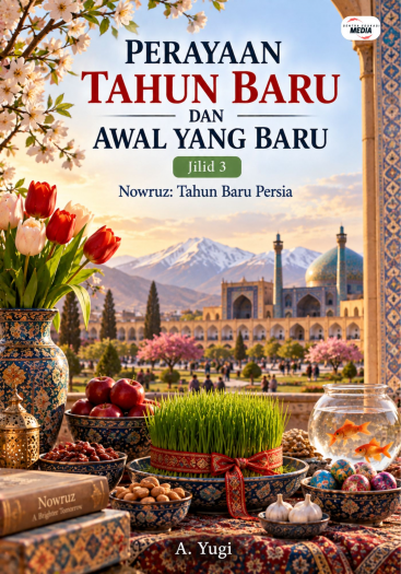 Perayaan Tahun Baru dan Awal yang Baru Jilid 3 Nowruz Tahun Baru Persia