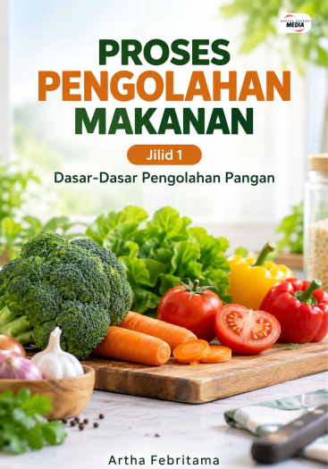 Proses Pengolahan Makanan Jilid 1 Dasar-Dasar Pengolahan Pangan