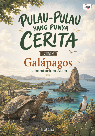 Pulau-Pulau yang Punya Cerita Jilid 4 Galápagos Laboratorium Alam