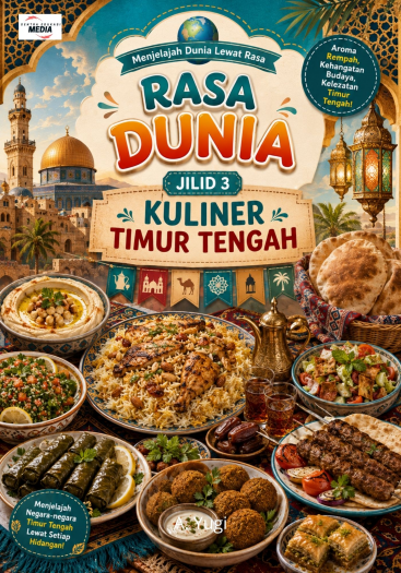 Rasa Dunia Jilid 3 Kuliner Timur Tengah
