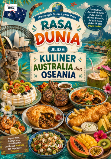 Rasa Dunia Jilid 6 Kuliner Australia dan Oseania