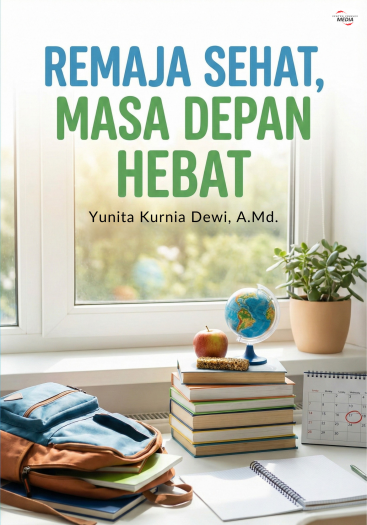 Remaja Sehat, Masa Depan Hebat