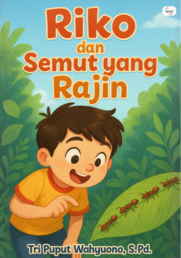 RIKO DAN SEMUT YANG RAJIN