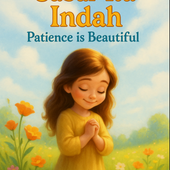 SABAR ITU INDAH PATIENCE IS BEAUTIFUL