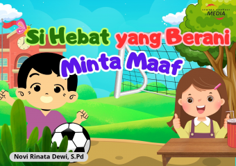 Si Hebat Yang Berani Minta Maaf