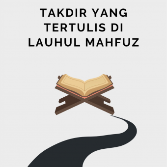 Takdir yang Tertulis di Lauhul Mahfuz