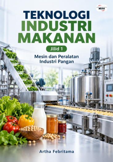 Teknologi Industri Makanan Jilid 1 Mesin dan Peralatan Industri Pangan