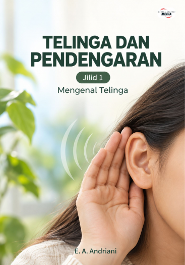 Telinga dan Pendengaran Jilid 1 Mengenal Telinga