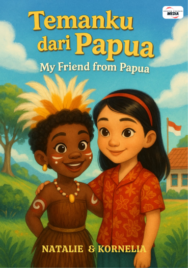 TEMANKU DARI PAPUA MY FRIEND FROM PAPUA