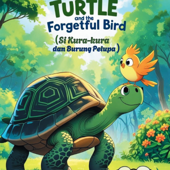 The Turtle and The Forgetful Bird (Si Kura-kura dan Burung Pelupa)