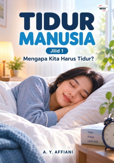 Tidur Manusia Jilid 1 Mengapa Kita Harus Tidur?