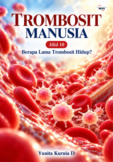 Trombosit Manusia Jilid 10 Berapa Lama Trombosit Hidup?