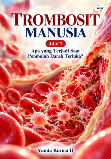 Trombosit Manusia Jilid 7 Apa yang Terjadi Saat Pembuluh Darah Terluka?