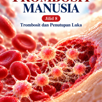 Trombosit Manusia Jilid 8 Trombosit dan Penutupan Luka