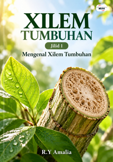 Xilem Tumbuhan Jilid 1 Mengenal Xilem Tumbuhan