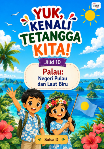 Yuk, Kenali Tetangga Kita Jilid 10 Palau: Negeri Pulau dan Laut Biru