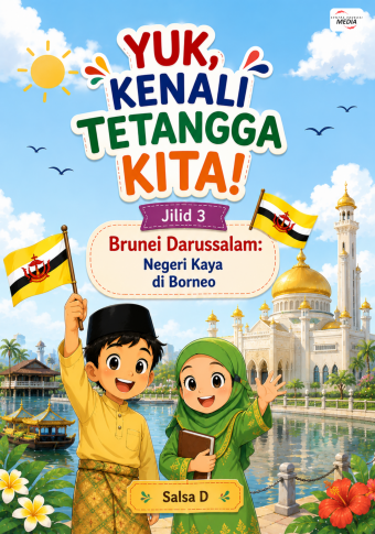Yuk, Kenali Tetangga Kita Jilid 3 Brunei Darussalam: Negeri Kaya di Borneo